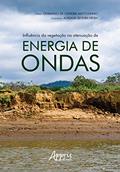 Ler Influência da vegetação na atenuação de energia de ondas, do autor Adriana Silveira Vieira; Germano de Oliveira Mattosinho Ler Influência da vegetação na atenuação de energia de ondas, do autor Adriana Silveira Vieira; Germano de Oliveira Mattosinho