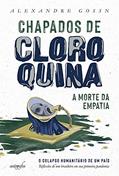 Ler Chapados de Cloroquina: a Morte da Empatia, do autor Alexandre Gossn