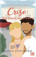Ler Crise: Nos tempos da Cloroquina: Inspirado no Musical Grease (Tudo Parece Melhor em Musicais Livro 8), do autor Raffa Fustagno