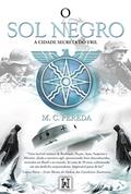 Ler O sol Negro: a Cidade Secreta do Vril, do autor M. C. Pereda Ler O sol Negro: a Cidade Secreta do Vril, do autor M. C. Pereda