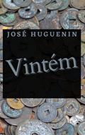 Ler Vintém, do autor José Huguenin