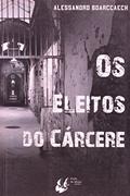 Ler Os Eleitos do Cárcere, do autor Alessandro Boarccaech