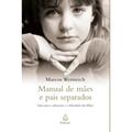 Ler Manual de Mães e Pais Separado, do autor Marcos Wettreich Ler Manual de Mães e Pais Separado, do autor Marcos Wettreich