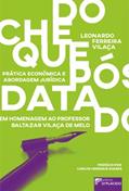 Ler Do Cheque Pós-datado: Prática Econômica e Abordagem Jurídica - Em Homenagem ao Professor Baltazar Vilaça de Melo, do autor Leonardo Ferreira Vilaça Ler Do Cheque Pós-datado: Prática Econômica e Abordagem Jurídica - Em Homenagem ao Professor Baltazar Vilaça de Melo, do autor Leonardo Ferreira Vilaça