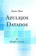 Ler Azulejos Datados (Classic Reprint), do autor Vergílio Correia