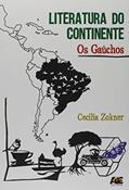Ler Literatura do Continente os Gaúchos, do autor Cecilia Zokner Ler Literatura do Continente os Gaúchos, do autor Cecilia Zokner