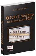 Ler O Rock Gaúcho na Sintonia das FMs, do autor Glaucir Ferreira Borges