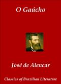 Ler O Gaúcho (Classics of Brazilian Literature Livro 38), do autor José de Alencar