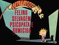 Ler Calvin e Haroldo - Felino Selvagem Psicopata e Homicida - Volume - 10, do autor Bill Watterson Ler Calvin e Haroldo - Felino Selvagem Psicopata e Homicida - Volume - 10, do autor Bill Watterson