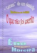 Ler Coisas" de Um Gaucho - o que Nao Foi Escrito, do autor Elio Moreira