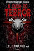 Ler A CAIXA DO TERROR : CONTOS SOMBRIOS DE HORROR, do autor LEONARDO SILVA