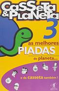 Ler As Melhores Piadas do Planeta e da Casseta Também 3, do autor Vários Autores