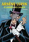 Ler Arsène Lupin, o ladrão de casaca, do autor Maurice Leblanc Ler Arsène Lupin, o ladrão de casaca, do autor Maurice Leblanc