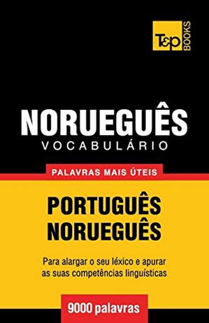 Vocabulário Português-Norueguês - 9000 palavras mais úteis: 229, do autor Andrey Taranov