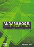 Ler Andarilhos e Trecheiros. Errância e Nomadismo na Contemporaneidade, do autor Jose Sterza Justo Ler Andarilhos e Trecheiros. Errância e Nomadismo na Contemporaneidade, do autor Jose Sterza Justo