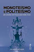 Ler Monoteismo E Politeismo: Um Ensaio Psic. Analitica, do autor Jose Jorge De Morais Zacharias