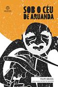 Ler Sob o céu de Aruanda, do autor Filipi Brasil; Pai José de [espírito] Aruanda
