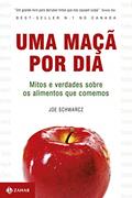 Ler Uma maçã por dia: Mitos e verdades sobre os alimentos que comemos, do autor Joe Schwarcz