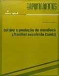 Ler Cultivo e produção de mandioca: Manihot Esculenta Crantz, do autor Jean Carlos Cardoso