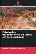 Ler Estudo dos desabamentos de terras em áreas urbanas, do autor Grace Bwemere Cirbuka Ler Estudo dos desabamentos de terras em áreas urbanas, do autor Grace Bwemere Cirbuka