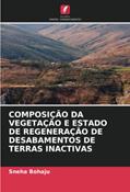 Ler COMPOSIÇÃO DA VEGETAÇÃO E ESTADO DE REGENERAÇÃO DE DESABAMENTOS DE TERRAS INACTIVAS, do autor Sneha Bohaju