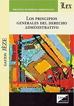 Principios Generales del Derecho Administrativo, do autor Gaston Jeze