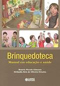 Ler Brinquedoteca: Manual em educação e saúde, do autor Beatriz Piccolo Gimenes