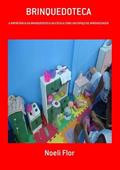 Ler Brinquedoteca, do autor Noeli Flor Ler Brinquedoteca, do autor Noeli Flor