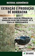 Ler EXTRAÇÃO E PRODUÇÃO DE BORRACHA | Caracteristicas de todo o ciclo produtivo, do autor DARE AGRO