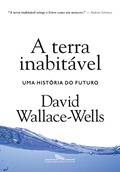 Ler A terra inabitável: Uma história do futuro, do autor David Wallace-Wells Ler A terra inabitável: Uma história do futuro, do autor David Wallace-Wells