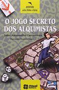 Ler O jogo secreto dos alquimistas, do autor João Anzanello Carrascoza