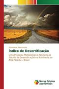 Ler Índice de Desertificação: Uma Proposta Metodológica Aplicada ao Estudo da Desertificação na Sub-bacia do Alto Paraíba ¿ Brasil, do autor Nascimento Sebastiana Ler Índice de Desertificação: Uma Proposta Metodológica Aplicada ao Estudo da Desertificação na Sub-bacia do Alto Paraíba ¿ Brasil, do autor Nascimento Sebastiana
