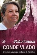 Ler Conde Vlado: Livro I: um alquimista em busca da eternidade, do autor Halu Gamashi