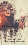 Ler O Alquimista e a Bruxa, do autor Celso Naves Esault; Thiago Camargo Conceição