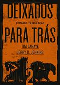 Ler Deixados para Trás 2: Comando Tribulação, do autor Tim LaHaye; Jerry B. Jenkins