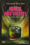Nanico, mas Valente. Uma Aventura Nanotécnica, do autor Paulo Augusto Verney Ramos