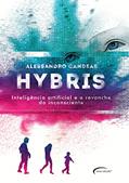 Ler Hybris: inteligência artificial e a revanche do inconsciente, do autor Alessandro Candeas Ler Hybris: inteligência artificial e a revanche do inconsciente, do autor Alessandro Candeas