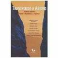 Ler Transpondo O Abismo - Hannah Arendt Entre A Filosofia E A Politica, do autor Adriano Correia Ler Transpondo O Abismo - Hannah Arendt Entre A Filosofia E A Politica, do autor Adriano Correia