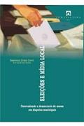 Ler Eleicoes E Midia Local - Desvendando A Democracia De Massa Em Disputas Municipais, do autor Emerson Urizzi Cervi Ler Eleicoes E Midia Local - Desvendando A Democracia De Massa Em Disputas Municipais, do autor Emerson Urizzi Cervi