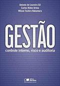Ler Gestão: Controle interno, risco e auditoria, do autor Antonio de Loureiro Gil; Carlos Hideo Arima; Wilson Toshiro Nakamura Ler Gestão: Controle interno, risco e auditoria, do autor Antonio de Loureiro Gil; Carlos Hideo Arima; Wilson Toshiro Nakamura