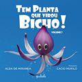 Ler Tem planta que virou bicho! - volume 3, do autor Alda de Miranda