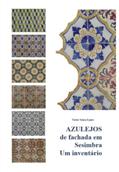 Ler Azulejos de Fachada em Sesimbra: Um inventário (Portuguese Edition), do autor Vitor Sousa Lopes