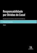 Ler Responsabilidade por Dívidas do Casal: Vol. I - Evolução Legislativa e Doutrinal e Análise Crítica do Regime Atual (Volume 1), do autor Cristina M. Araújo Dias