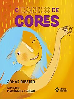 O banho de cores, do autor Jonas Ribeiro