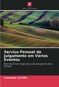 Ler Serviço Pessoal de Julgamento em Vários Eventos: Base doutrinal e legal para a actualização do Aviso Pessoal, do autor Consuelo Carrillo Ler Serviço Pessoal de Julgamento em Vários Eventos: Base doutrinal e legal para a actualização do Aviso Pessoal, do autor Consuelo Carrillo