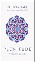 Ler Plenitude: A vida além do medo, do autor Sri Prem Baba