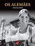 Ler Os alemães, do autor Vinicius Liebel