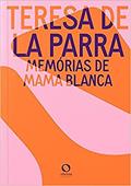 Ler Memórias de Mama Blanca, do autor Teresa La Parra