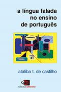 Ler Língua falada no ensino de português, A (Colec?a~o Caminhos da lingu?i?stica), do autor Ataliba T. de Castilho Ler Língua falada no ensino de português, A (Colec?a~o Caminhos da lingu?i?stica), do autor Ataliba T. de Castilho