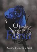 Ler O Inodoro Perfume da Farsa, do autor Ataliba Carneiro e Silva Ler O Inodoro Perfume da Farsa, do autor Ataliba Carneiro e Silva